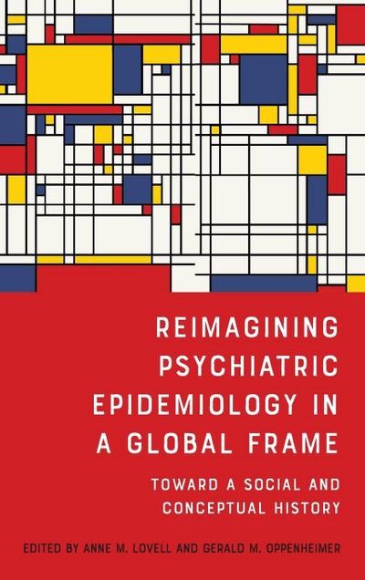 Reimagining Psychiatric Epidemiology in a Global Frame