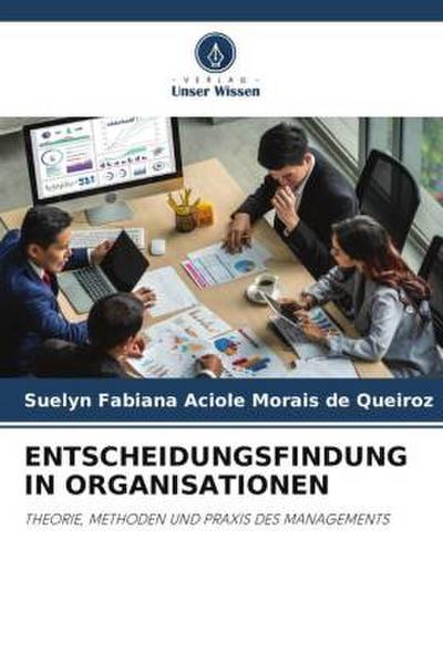 ENTSCHEIDUNGSFINDUNG IN ORGANISATIONEN