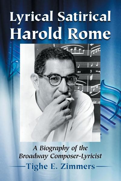 Lyrical Satirical Harold Rome