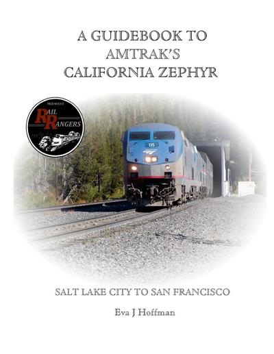 A GUIDEBOOK TO AMTRAK’S® CALIFORNIA ZEPHYR