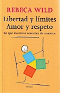 Libertad y límites. Amor y respeto