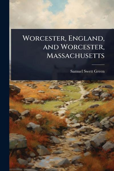 Worcester, England, and Worcester, Massachusetts