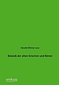 Botanik der alten Griechen und Römer Harald Othmar Lenz Author