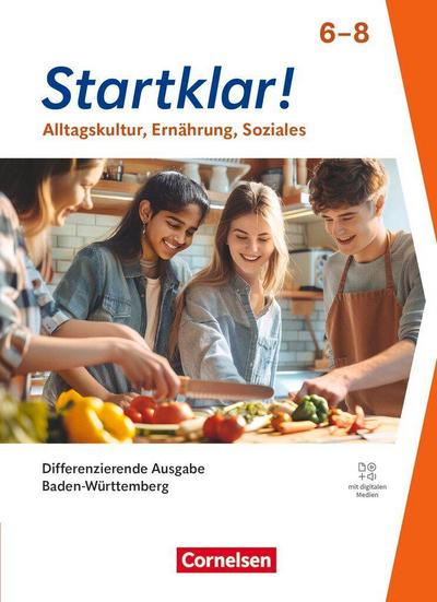 Startklar! - Alltagskultur, Ernährung, Soziales - Differenzierende Ausgabe Baden-Württemberg ab 2026 - 6.-8. Schuljahr