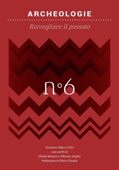 Archeologie. Risvegliare il passato