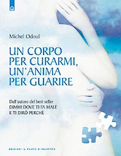 Un corpo per curarmi, un’anima per guarire