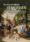 Die Künstlerfamilie Verflassen zwischen Barock und Biedermeier