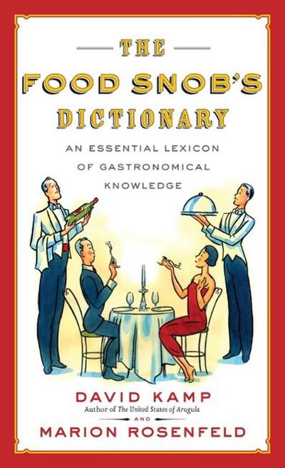 The Food Snob’s Dictionary