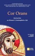 Cor Orans. Instruction on the Implementation of the Apostolic Constitution Vultum Dei quaerere on Women’s Contemplative Life