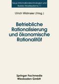 Betriebliche Rationalisierung und ökonomische Rationalität