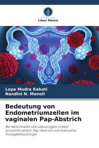 Bedeutung von Endometriumzellen im vaginalen Pap-Abstrich