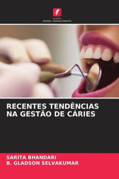 RECENTES TENDÊNCIAS NA GESTÃO DE CÁRIES