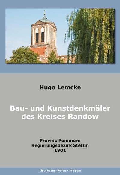 Lemcke, H: Bau- und Kunstdenkmäler des Kreises Randow