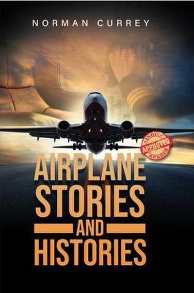 Airplane Stories and Histories