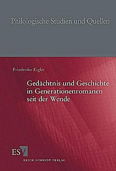 Gedächtnis und Geschichte in Generationenromanen seit der Wende