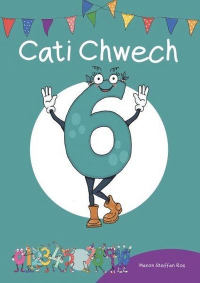 Cyfres Cymeriadau Difyr: Stryd y Rhifau - Cati Chwech