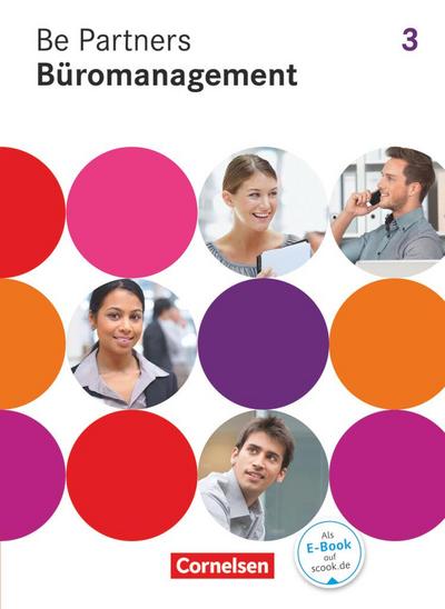 Be Partners - Büromanagement - Allgemeine Ausgabe 2014 - 3. Ausbildungsjahr: Lernfelder 9-13
