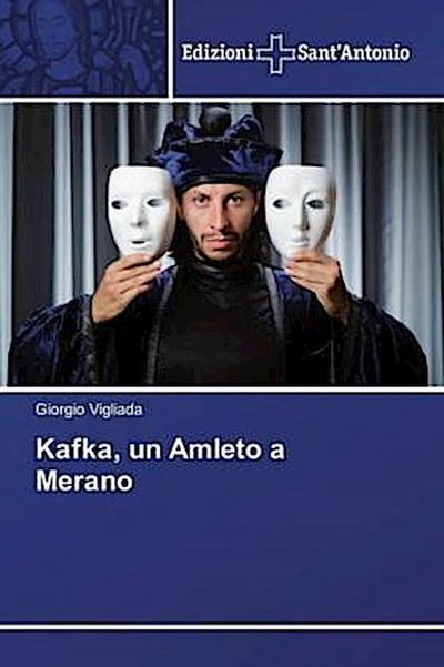 Kafka, un Amleto a Merano