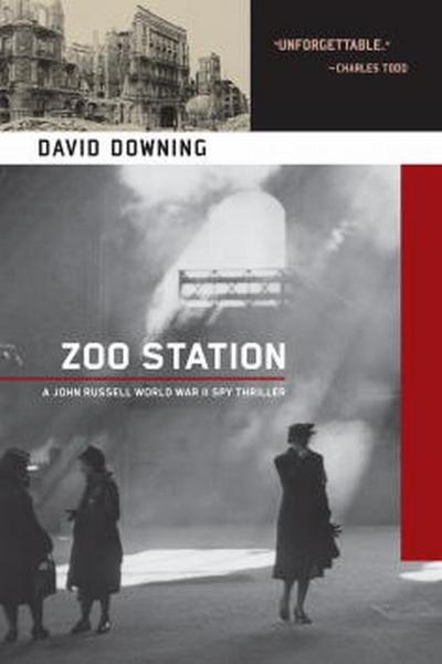 Zoo Station (A John Russell WWII Spy Thriller, Band 1)
