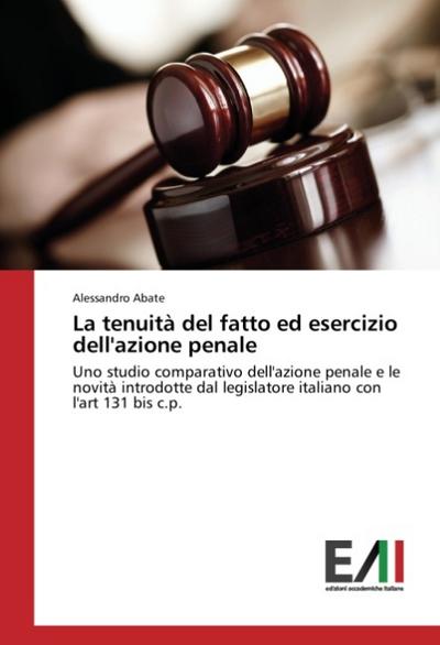 La tenuità del fatto ed esercizio dell’azione penale
