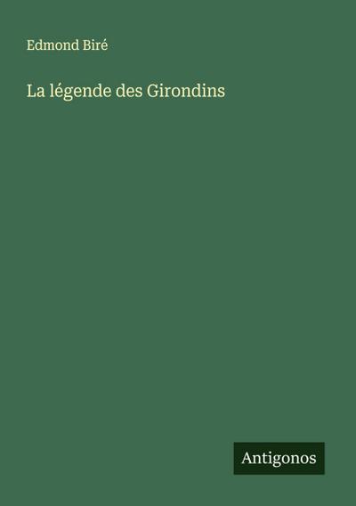 La légende des Girondins