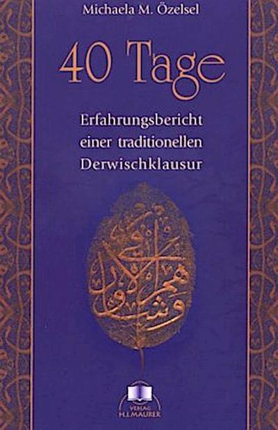 40 Tage - Erfahrungsbericht einer traditionellen Derwischklausur