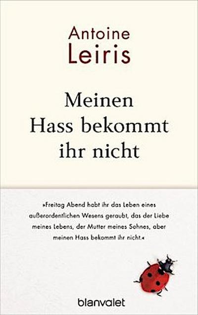 Meinen Hass bekommt ihr nicht