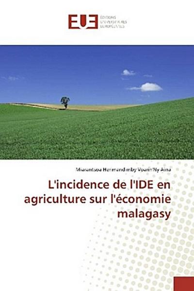 L’incidence de l’IDE en agriculture sur l’économie malagasy