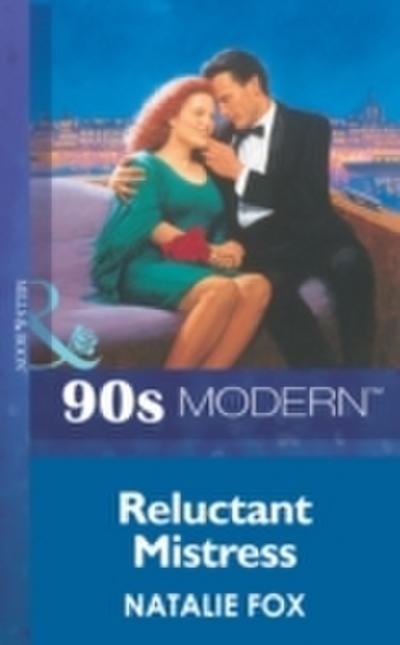 Reluctant Mistress (Mills & Boon Vintage 90s Modern)