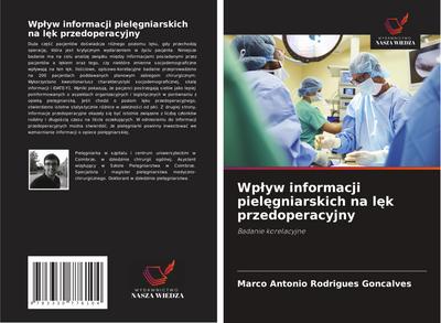 Wp¿yw informacji piel¿gniarskich na l¿k przedoperacyjny