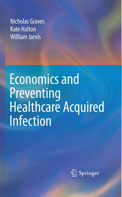Economics and Preventing Healthcare Acquired Infection