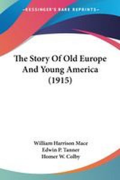 The Story Of Old Europe And Young America (1915)