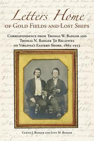 Letters Home of Gold Fields and Lost Ships