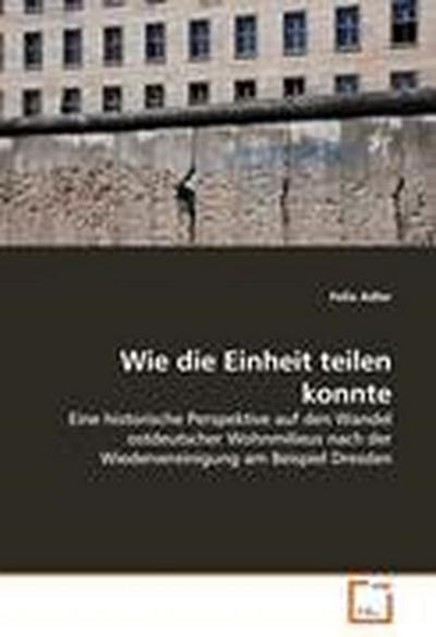 Wie die Einheit teilen konnte