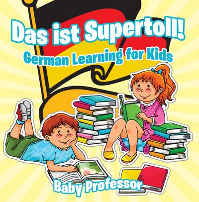 Das ist Supertoll! | German Learning for Kids
