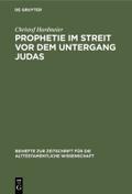 Prophetie im Streit vor dem Untergang Judas