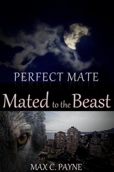 Perfect Mate: Mated to the Beast