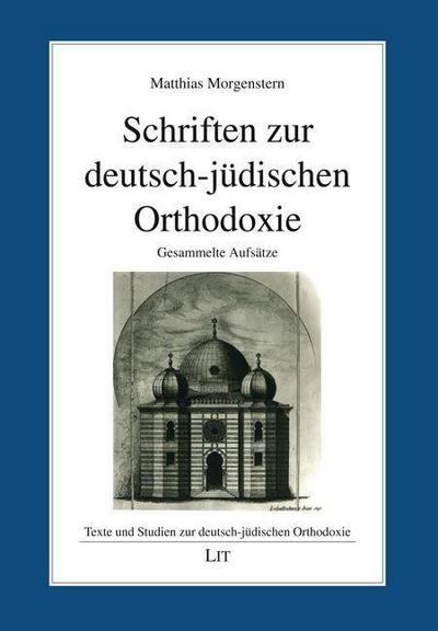 Schriften zur deutsch-jüdischen Orthodoxie