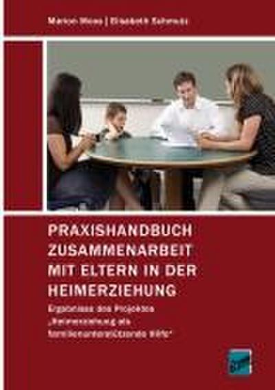 Praxishandbuch Zusammenarbeit mit Eltern in der Heimerziehung