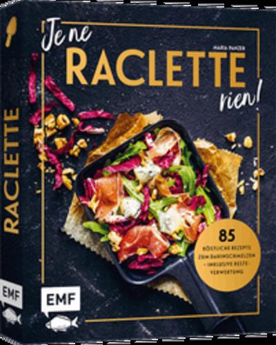 Je ne Raclette rien!