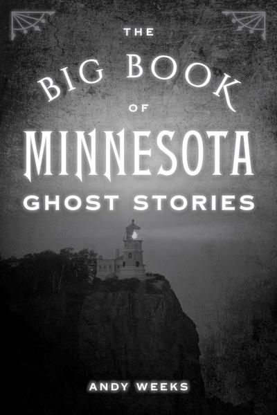 Big Book of Minnesota Ghost Stories
