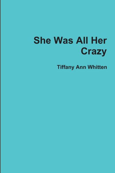 She Was All Her Crazy
