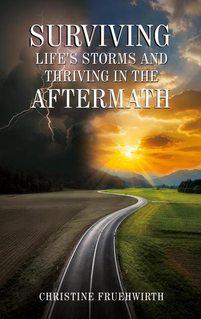 Surviving Life’s Storms and Thriving in the Aftermath