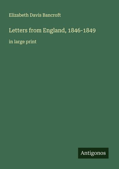Letters from England, 1846-1849