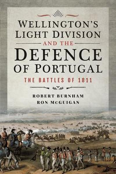 Wellington’s Light Division and the Defence of Portugal