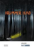 Krummer Hund - Juliane Pickel - Lehrerheft - Realschule und Werkrealschule