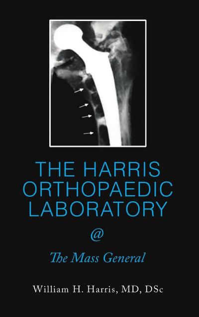 THE HARRIS ORTHOPAEDIC LABORATORY  @ The Mass General