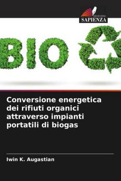 Conversione energetica dei rifiuti organici attraverso impianti portatili di biogas