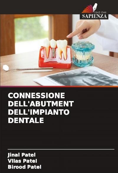 CONNESSIONE DELL’ABUTMENT DELL’IMPIANTO DENTALE