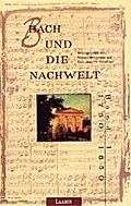 Bach und die Nachwelt / Bach und die Nachwelt